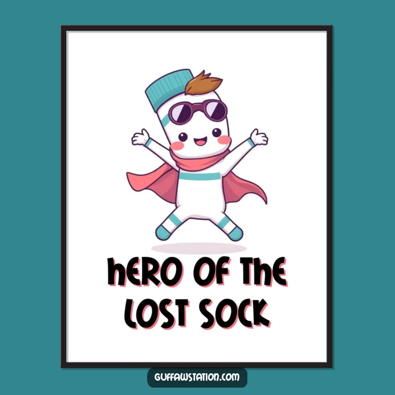 Funny Heroic Sock Poster - Motivational Art for the Fearlessly Single, Perfect Funny Gift