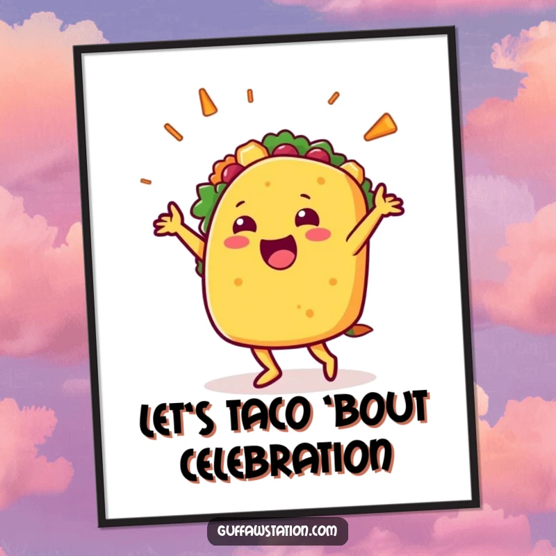 Funny Free Printable Wall Art: Ecstatic taco character doing a celebratory dance, its yummy filling bursting out.