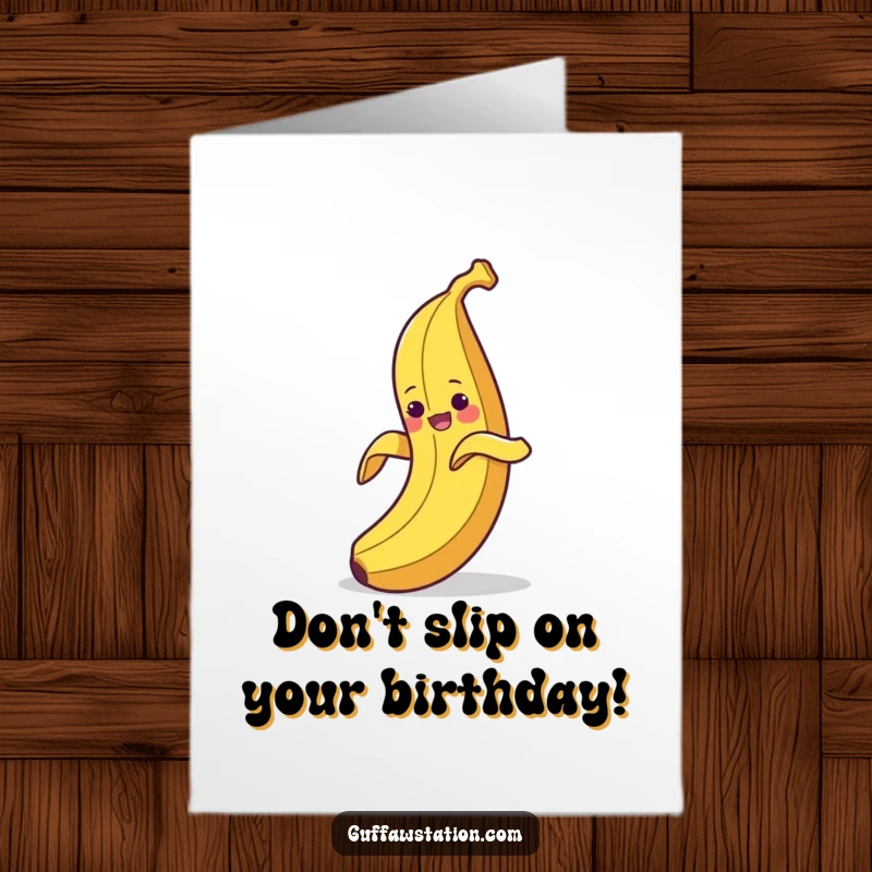 Funny Free Printable Birthday Card: Clumsy banana peeling itself and slipping on its own peel, pure comedy.