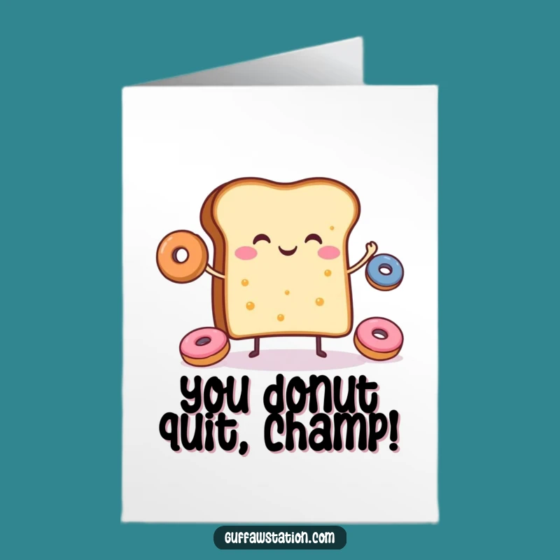 Free Printable Congrats Card: Toast Juggling Donuts for Sweet Success!