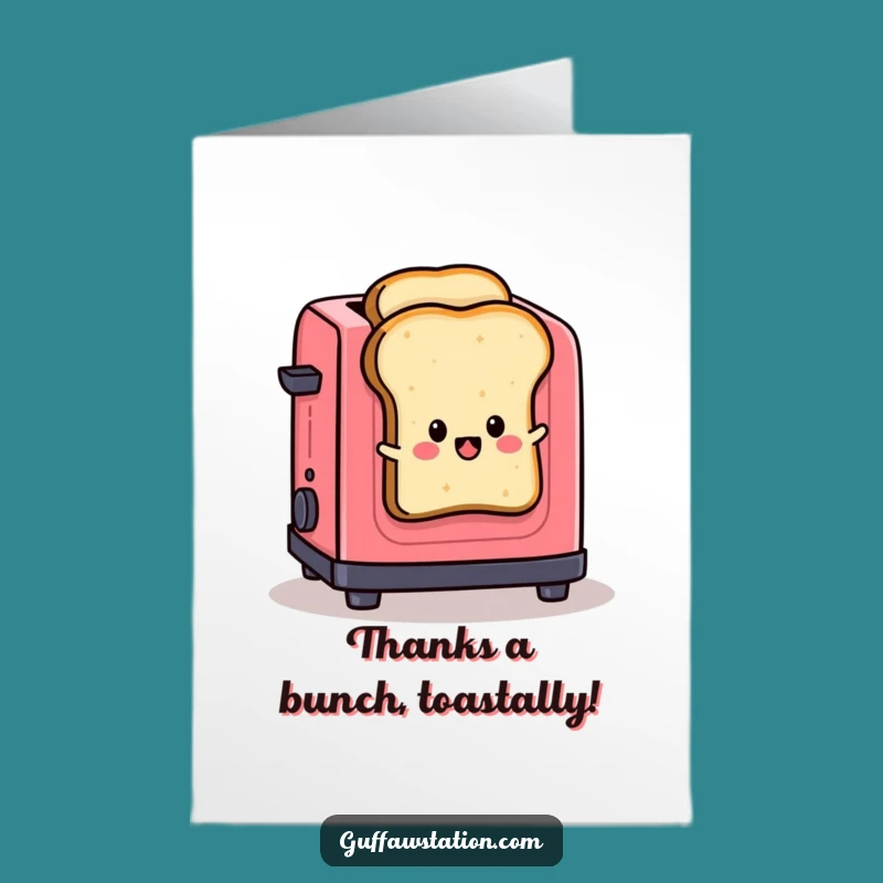 Free Printable Thank You Card: Toast's Big Escape! Downloadable Funny DIY Gift of Gratitude.