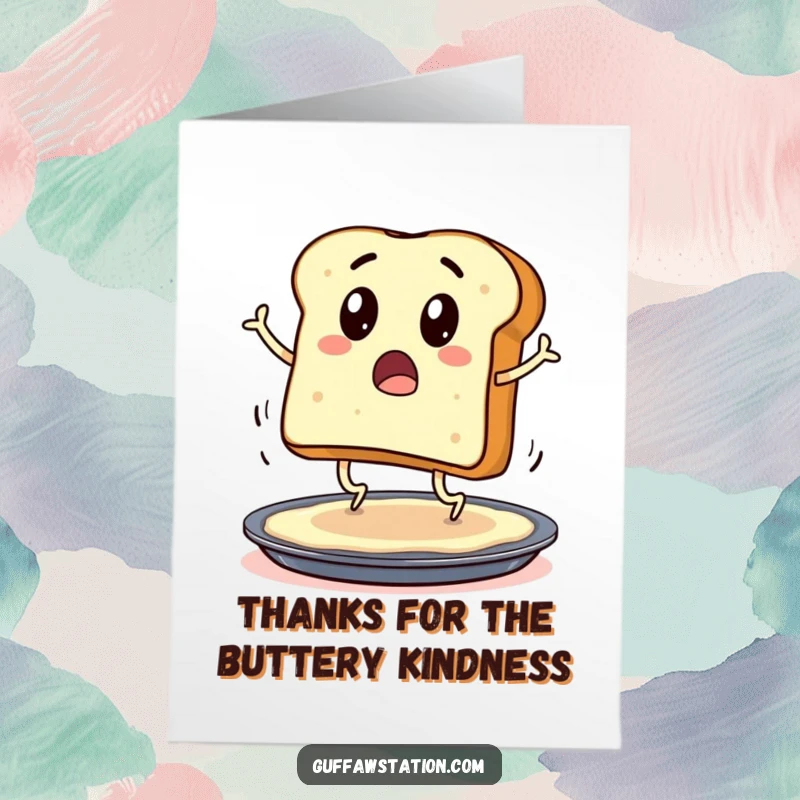 Funny Free Printable Thank You Card: A surprised slice of toast with legs hops onto a buttered pan, expressing thanks.
