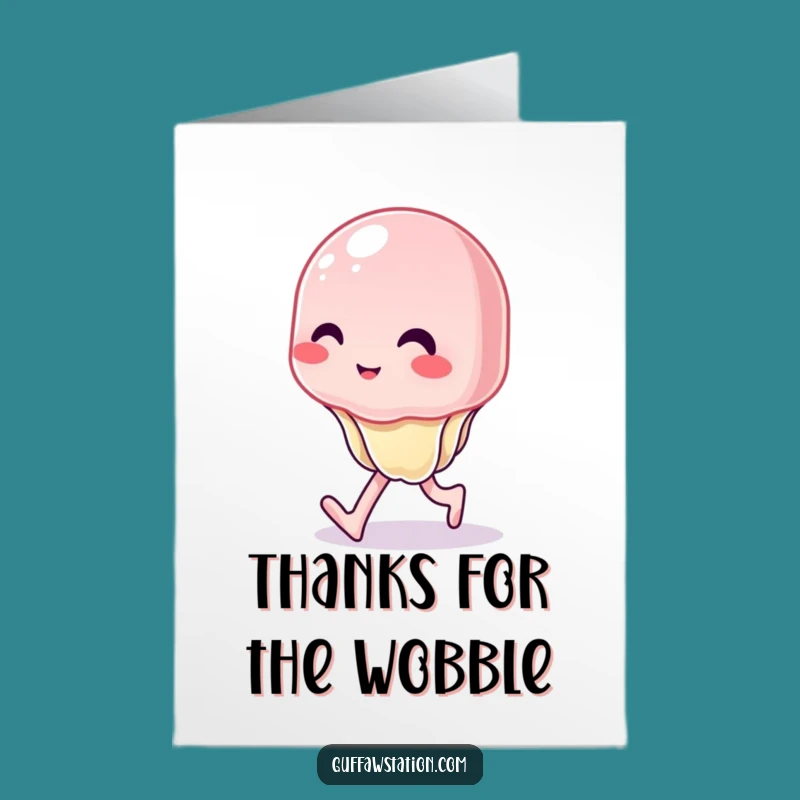 Free Printable Thank You Card: Wobbly Jelly Walking - Appreciative Downloadable Gift
