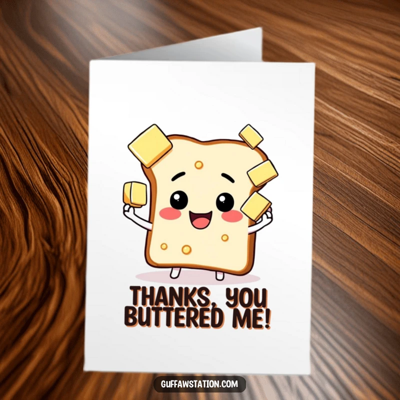 Funny Free Printable Thank You Card: A happy slice of toast concentrating on juggling butter for express thanks.