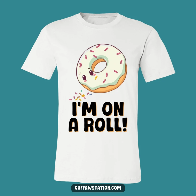 Funny Donut Roll T-Shirt - Sweet Mishap Tee Gift for Treat Lovers